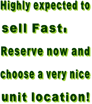 Highly expected to sell Fast. Reserve now and choose a very nice unit location! Highly expected to sell Fast. Reserve now and choose a very nice unit location!